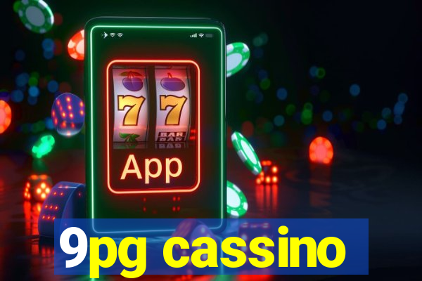 9pg cassino